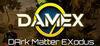 DAMex : DArk Matter Exodus para Ordenador