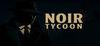 Noir Tycoon para Ordenador
