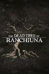 The Dead Tree of Ranchiuna para Xbox One