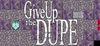 Give Up The Dupe para Ordenador