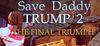 Save daddy trump 2: The Final Triumph para Ordenador