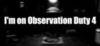I'm on Observation Duty 4 para Ordenador