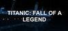 Titanic: Fall Of A Legend para Ordenador