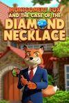 Montgomery Fox And The Case Of The Diamond Necklace para Xbox One