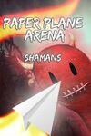 Paper Plane Arena - Shamans para Xbox One