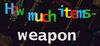 How Much Items - Weapon para Ordenador
