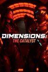 DIMENSIONS: The Catalyst para Xbox Series X