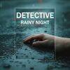 DETECTIVE - Rainy Night para PlayStation 5