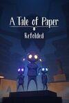 A Tale of Paper: Refolded para Ordenador