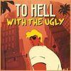To Hell With The Ugly para PlayStation 4