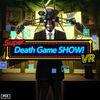 Super Death Game SHOW! VR para PlayStation 5