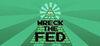 Wreck the Fed para Ordenador