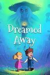 Dreamed Away para Xbox Series X