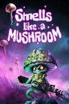 Smells Like a Mushroom para Xbox Series X