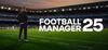 Football Manager 25 para Ordenador