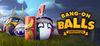 Bang-On Balls: Chronicles para Ordenador