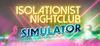 Isolationist Nightclub Simulator para Ordenador