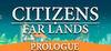 Citizens: Far Lands - Prologue para Ordenador