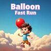 Balloon Fast Run para PlayStation 5