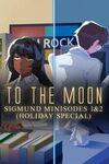 To the Moon: Sigmund Minisode 1&2 (Holiday Special) para Xbox Series X