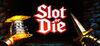 Slot or Die para Ordenador