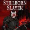 Stillborn Slayer para PlayStation 5