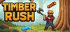 Timber Rush para Ordenador