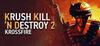 Krush Kill N Destroy 2: Krossfire para Ordenador