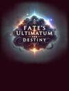 Fate's Ultimatum for Destiny para Ordenador