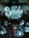 Our Souls Never Sleep para Ordenador