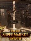 Wild West Supermarket Simulator para Ordenador
