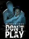 BrokenLore: DON'T PLAY para Ordenador