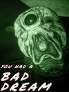 You had a bad dream para Ordenador
