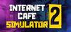 Internet Cafe Simulator 2 para Ordenador