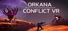 ORKANA CONFLICT VR para Ordenador