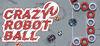 Crazy Robot Ball para Ordenador