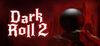 Dark Roll 2 para Ordenador