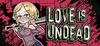 Love is Undead para Ordenador