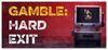 Gamble: Hard Exit para Ordenador