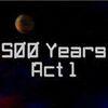 500 Years Act 1 para Ordenador
