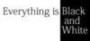 Everything is Black and White para Ordenador