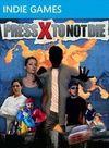 Press X to Not Die XBLA para Xbox 360