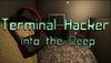 Terminal Hacker - Into the Deep para Ordenador
