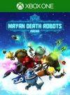 Mayan Death Robots: Arena para Xbox One