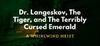 Dr. Langeskov, The Tiger, and The Terribly Cursed Emerald: A Whirlwind Heist para Ordenador