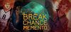 Break Chance Memento para Ordenador