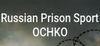 Russian Prison Sport: OCHKO para Ordenador