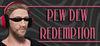 Pew Dew Redemption para Ordenador