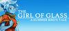 The Girl of Glass: A Summer Bird's Tale para Ordenador