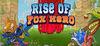 Rise of Fox Hero para Ordenador